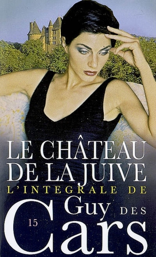 Cover image: Guy des Cars 15 Le Château de la juive 9782847146479