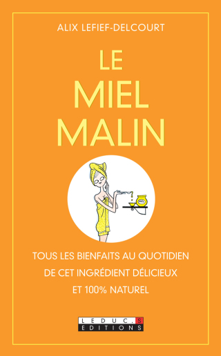 Cover image: Le miel, c'est malin 9782848993843