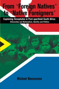 Omslagafbeelding: From Foreign Natives to Native Foreigners. Explaining Xenophobia in Post-apartheid South Africa 9782869783072