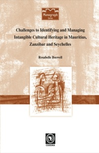 Cover image: Challenges to Identifying and Managing Intangible Cultural Heritage in Mauritius, Zanzibar and Seychelles 9782869782150