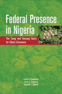 Cover image: Federal Presence in Nigeria. The 'Sung' and 'Unsung' Basis for Ethnic Grievance 9782869782594