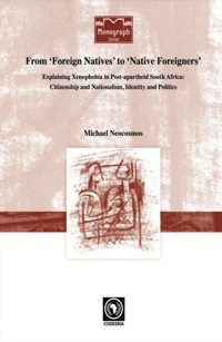 Imagen de portada: From 'Foreign Natives' to 'Native Foreigners'. Explaining Xenophobia in Post-apartheid South Africa 9782869782006