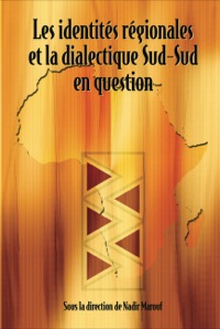 Cover image: Les identit�s r�gionales et la dialectique Sud-Sud en question 9782869781955