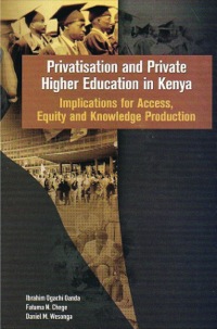 Omslagafbeelding: Privatisation and Private Higher Education in Kenya. Implications for Access, Equity and Knowledge Production 9782869782181