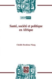 Cover image: Sant�, soci�t� et politiqueen Afrique 9782869782228