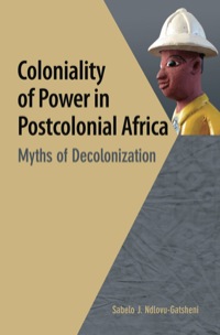 Cover image: Coloniality of Power in Postcolonial Africa: Myths of Decolonization 9782869785786