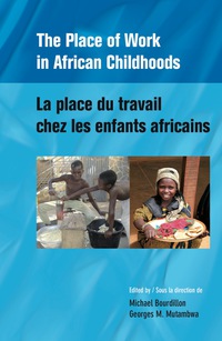 Imagen de portada: The Place of Work in African Childhoods 9782869785977