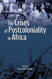 Omslagafbeelding: The Crises of Postcoloniality in Africa 9782869786028