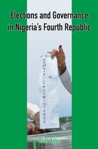 Cover image: Elections and Governance in Nigeria�s Fourth Republic 9782869786394