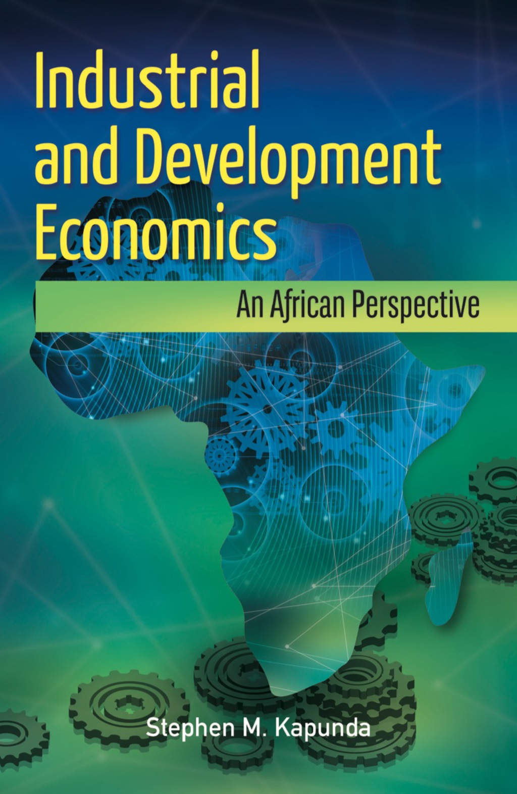 Industrial and Development Economics An African Perspective 1st Edition