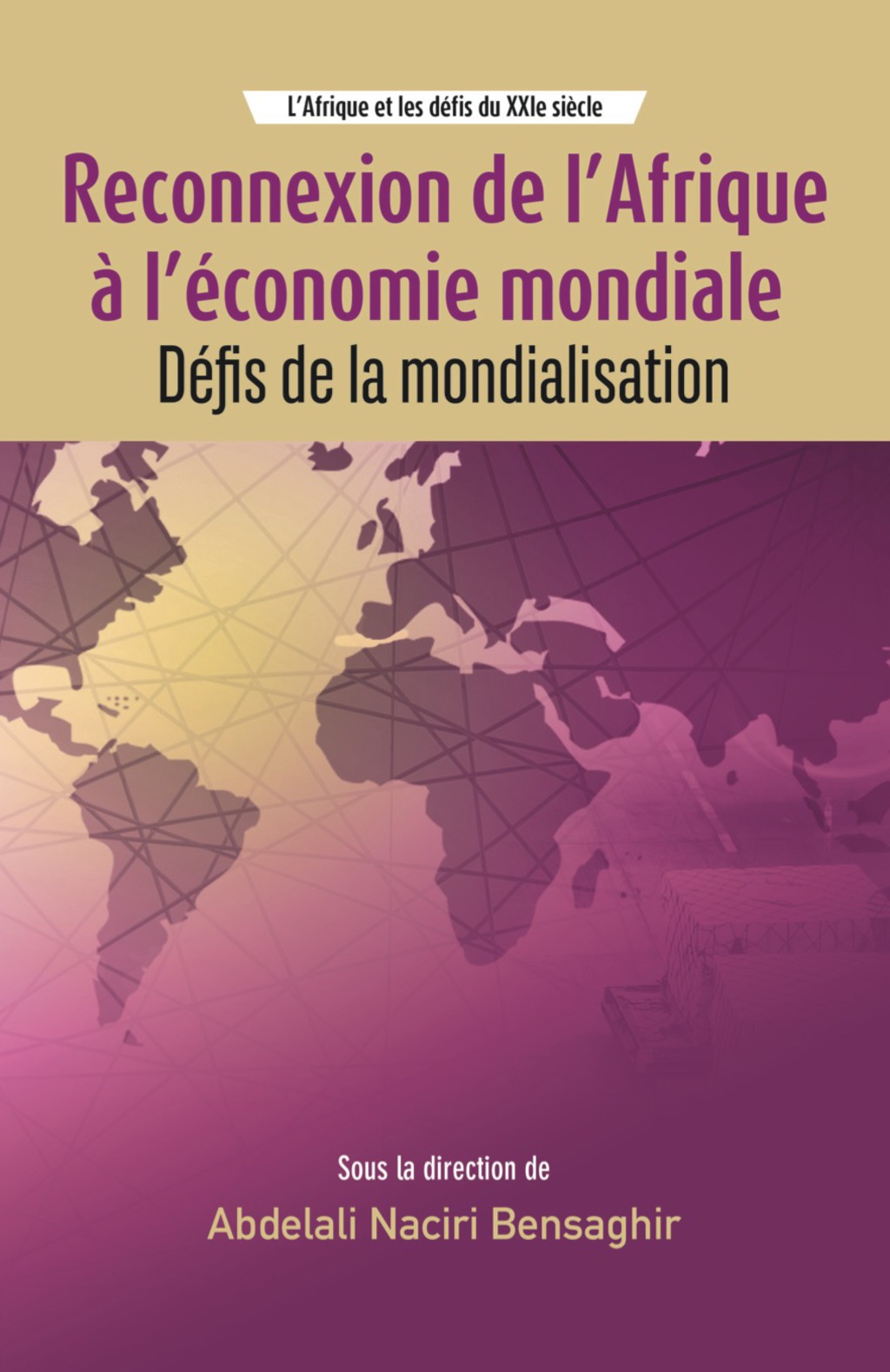 Reconnexion de l Afrique a l economie mo Defis de la mondialisation 1st Edition