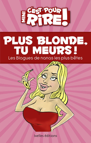 Cover image: Mini C'est pour rire 11 : Plus blonde, tu meurs ! 9782875154767