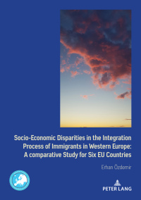 Cover image: Socio-Economic Disparities in the Integration Process of Immigrants in Western Europe 1st edition 9782875744388