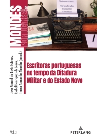 表紙画像: Escritoras portuguesas no tempo da Ditadura Militar e do Estado Novo 1st edition 9782875744784