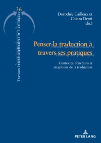 Cover image: Penser la traduction à travers ses pratiques 1st edition 9782875745309