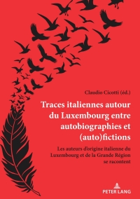 Imagen de portada: Traces italiennes autour du Luxembourg entre autobiographies et (auto)fictions 1st edition 9782807602731