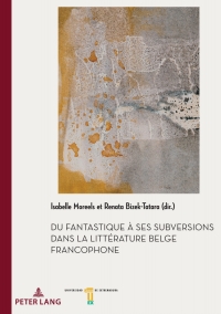 Immagine di copertina: Du fantastique à ses subversions dans la littérature belge francophone 1st edition 9782875746610