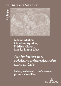 Cover image: Un historien des relations internationales dans la Cité 1st edition 9782875746979