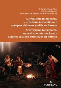 Imagen de portada: Surréalisme intemporel, surréalisme international : quelques châteaux étoilés en Europe 1st edition 9782875747693