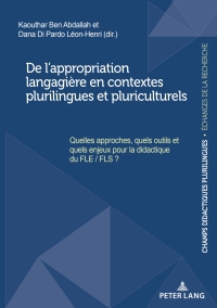 Cover image: De l’appropriation langagière en contextes plurilingues et pluriculturels 1st edition 9782875747723