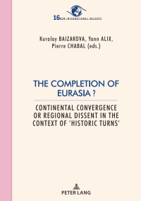 صورة الغلاف: The Completion of Eurasia ? 1st edition 9782875747785