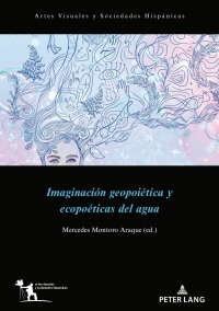 Cover image: Imaginación geopoiética y ecopoéticas del agua 1st edition 9782875748034