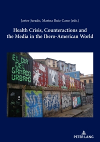Cover image: Health Crisis, Counteractions and the Media in the Ibero-American World 1st edition 9782875748720