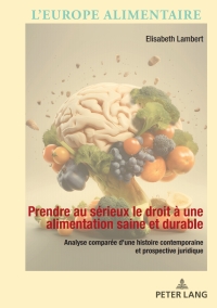 Cover image: Prendre au sérieux le droit à une alimentation saine et durable 1st edition 9782875748812