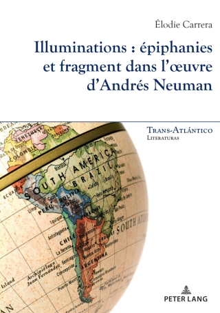 Imagen de portada: Illuminations : épiphanies et fragment dans l’œuvre d’Andrés Neuman 1st edition 9782875749567