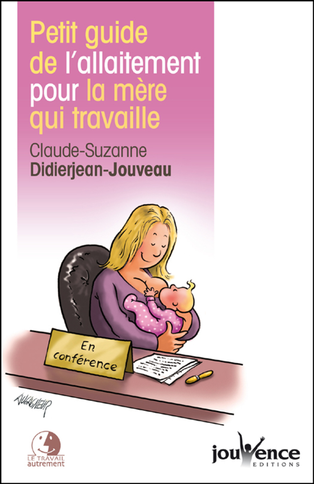 Petit guide de l’allaitement pour la mère qui travaille