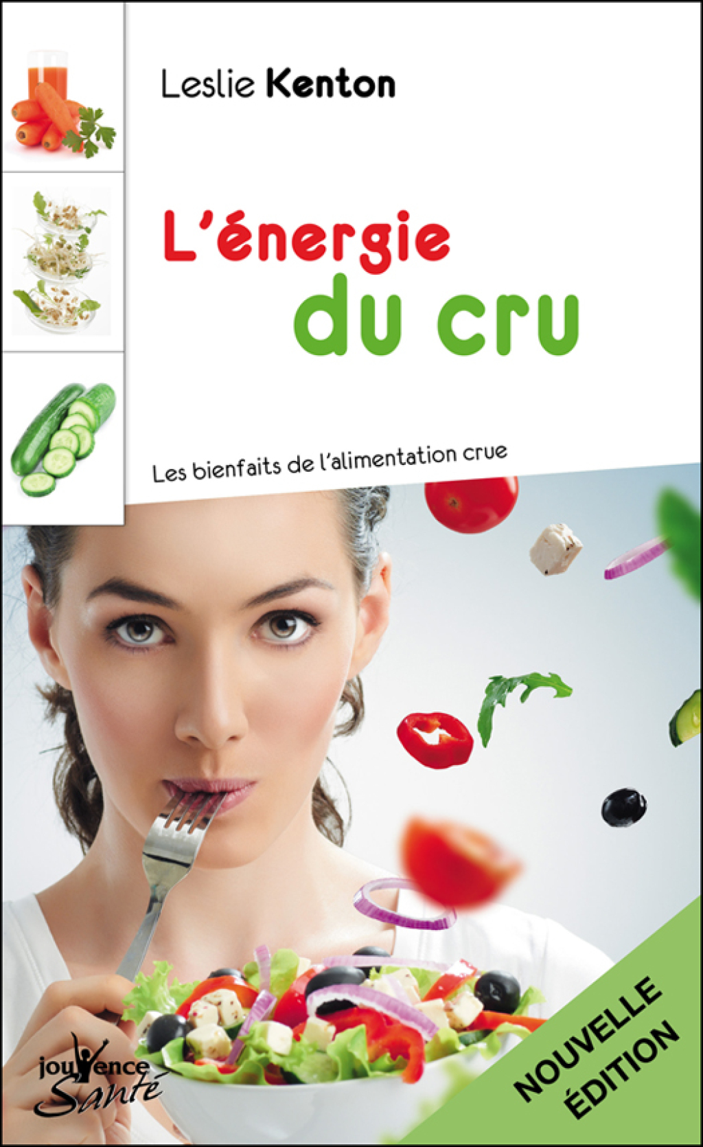 L’énergie du cru (Nouvelle édition)