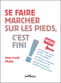 Cover image: Se faire marcher sur les pieds, c'est fini ! 9782889118953