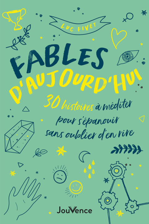 Fables d'aujourd'hui : 30 histoires à méditer pour s'épanouir sans oublier d'en rire - FULL INSTANT DOWNLOAD | PDF DOCX EPUB