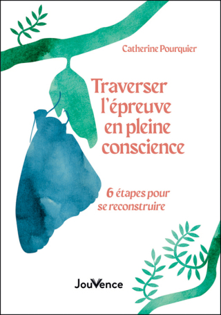 Cover image: Traverser l'épreuve en pleine conscience : 6 étapes pour se reconstruire 9782889535316