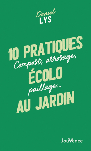 Cover image: 10 pratiques écolo au jardin 9782889537242