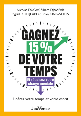 Cover image: Gagnez 15 % de votre temps : Et réduisez votre charge mentale 9782889538102