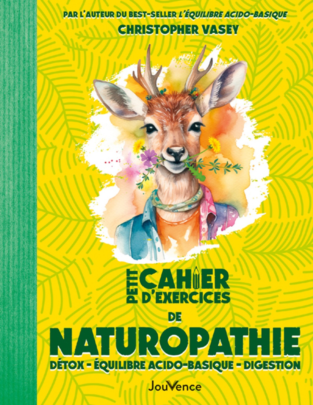 Petit Cahier d’exercices de naturopathie : Détox – Équilibre acido-basique – Digestion