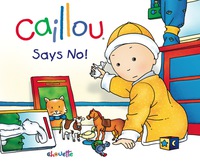 Omslagafbeelding: Caillou Says No! 9782894507070