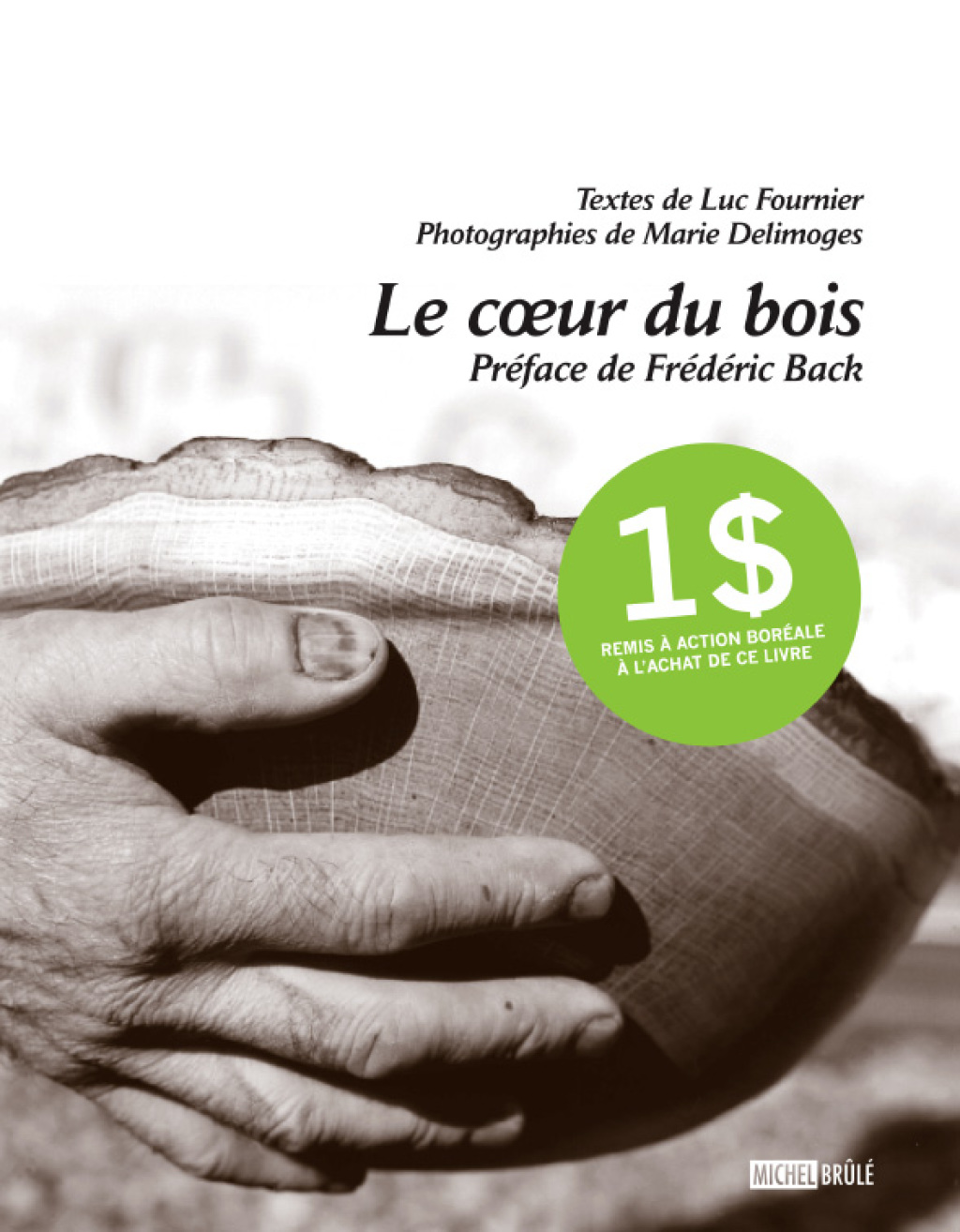 Le coeur du bois 1st Edition