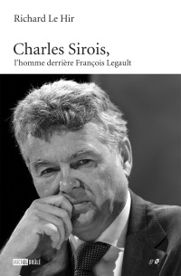 Cover image: Charles-Sirois, l'homme derrière François Legault 1st edition 9782894856154