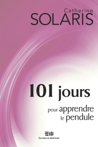 Cover image: 101 jours pour apprendre le pendule 1st edition