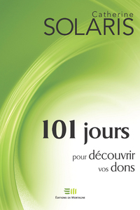 Cover image: 101 jours pour découvrir vos dons 1st edition
