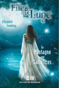 Cover image: Filles de Lune 2 : La montagne aux sacrifices 1st edition
