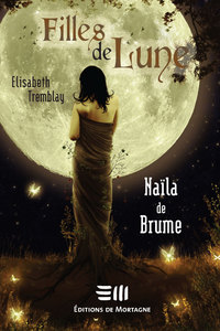 Cover image: Filles de Lune 1 : Naïla de Brume 1st edition