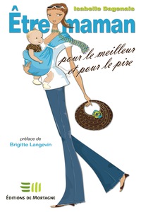 Cover image: Être maman pour le meilleur et pour le pire 1st edition