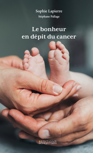 Cover image: Le bonheur en dépit du cancer 9782919792269