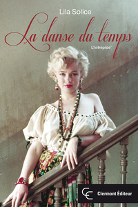 Cover image: La danse du temps   2 : L'intrépide 1st edition