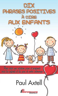 Cover image: Dix phrases positives à dire aux enfants 1st edition