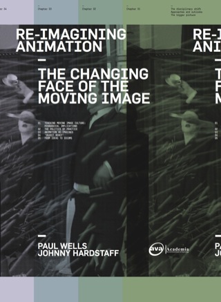 Cover image: Re-Imagining Animation: The Changing Face of the Moving Image 1st edition 9782940373697