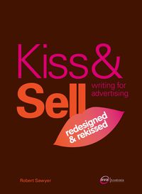 Titelbild: Kiss & Sell: Writing for Advertising 1st edition 9782940373468